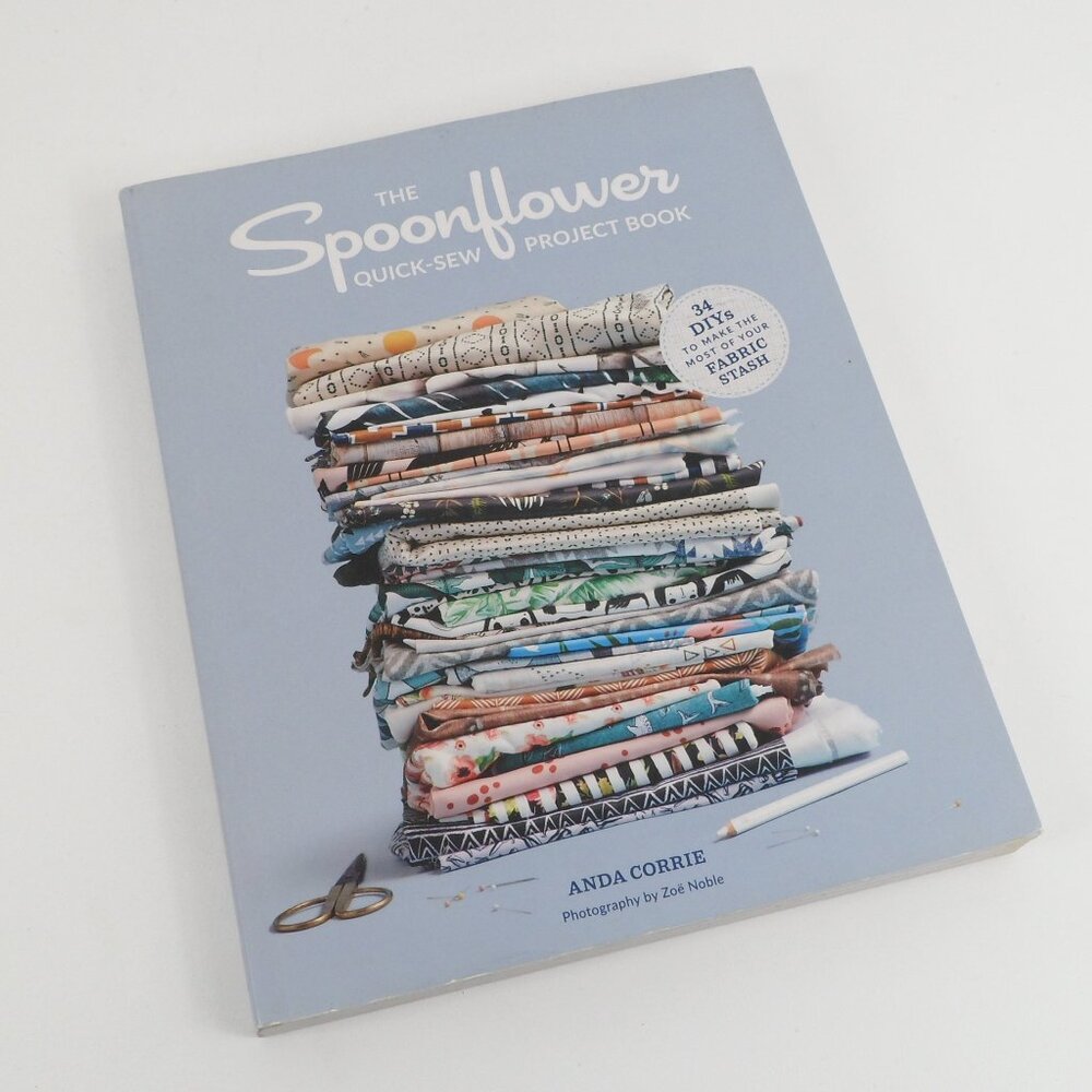 Spoonflower Quick-Sew Project Book by Anda Corrie Sewing Crafting Ideas DIY
